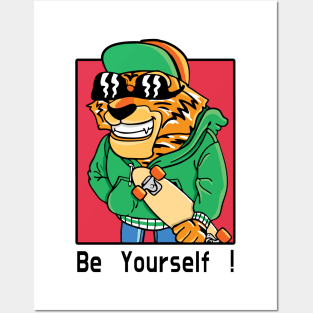 be your self !!! Posters and Art